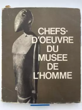 Couverture du produit · Chefs-d'Oeuvre du Musee de l'Homme.