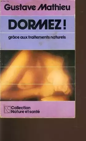 Couverture du produit · Dormez ! grâce aux traitements naturels