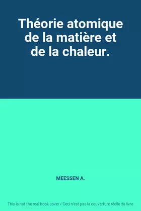 Couverture du produit · Théorie atomique de la matière et de la chaleur.