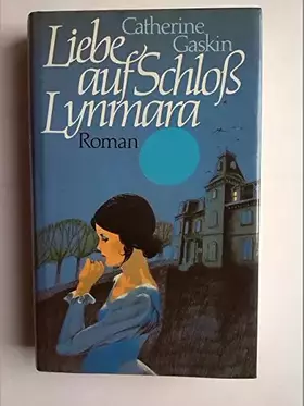 Couverture du produit · Liebe auf Schloß Lynmara. Roman.
