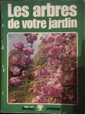 Couverture du produit · Les arbres de votre jardin