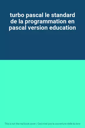 Couverture du produit · turbo pascal le standard de la programmation en pascal version education