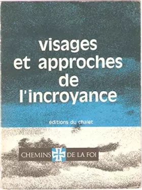 Couverture du produit · Visages et approches de l'incroyance