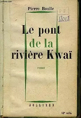 Couverture du produit · LE PONT DE LA RIVIERE KWAI