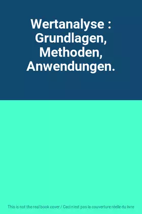 Couverture du produit · Wertanalyse : Grundlagen, Methoden, Anwendungen.