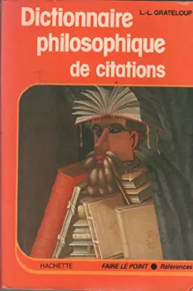 Couverture du produit · Dictionnaire philosophique de citations