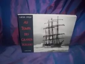 Couverture du produit · Au temps des grands voiliers 1850-1920