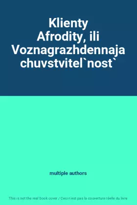 Couverture du produit · Klienty Afrodity, ili Voznagrazhdennaja chuvstvitel`nost`