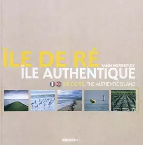 Couverture du produit · Île De Ré Ile Authentique : Ile Authentique