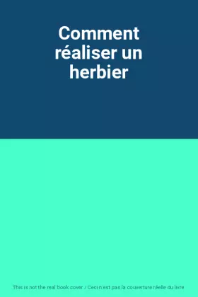 Couverture du produit · Comment réaliser un herbier