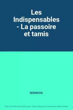 Couverture du produit · Les Indispensables - La passoire et tamis
