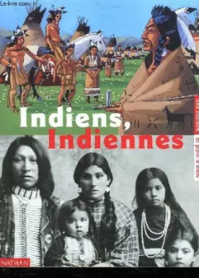 Couverture du produit · INDIENS, INDIENNES. UNE HISTOIRE ET PLEINS D INFOS.