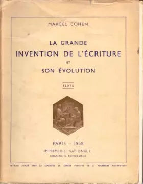 Couverture du produit · La Grande Invention de L`ecriture Et Son Evolution, Tome 1: Texte