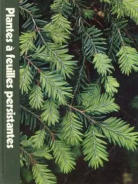 Couverture du produit · Plantes à Feuilles Persistantes