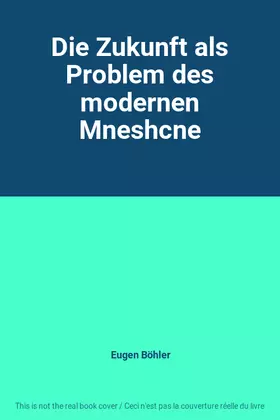 Couverture du produit · Die Zukunft als Problem des modernen Mneshcne