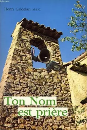 Couverture du produit · TON NOM EST PRIERE Jésus nous apprend à prier