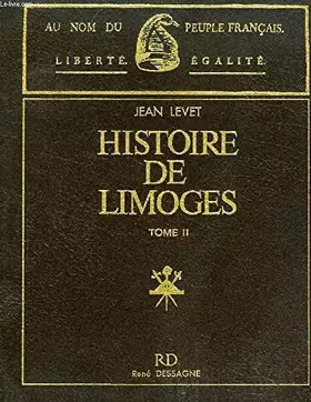 Couverture du produit · HISTOIRE DE LIMOGES, TOME II, LA REVOLUTION