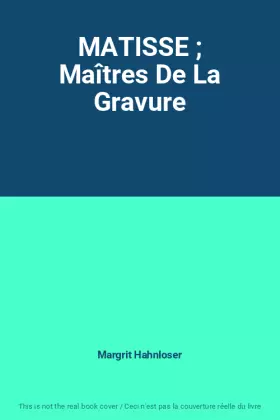 Couverture du produit · MATISSE ; Maîtres De La Gravure