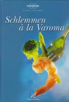 Couverture du produit · Schlemmen à la Varoma