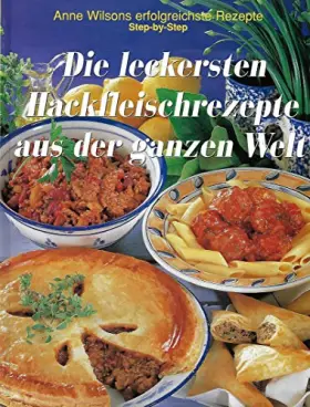 Couverture du produit · Die leckersten Hackfleischrezepte aus der ganzen Welt.