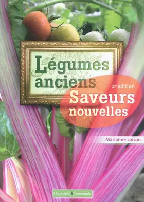 Couverture du produit · Légumes anciens: Saveurs nouvelles