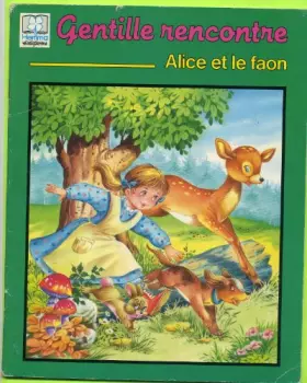 Couverture du produit · Gentille rencontre : Alice et le faon