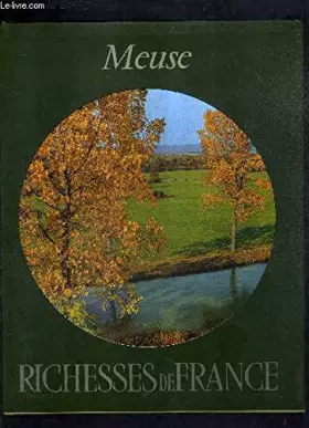 Couverture du produit · MEUSE / COLLECTION RICHESSES DE FRANCE.