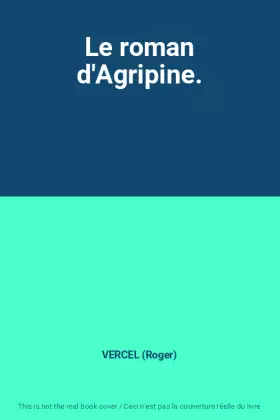Couverture du produit · Le roman d'Agripine.