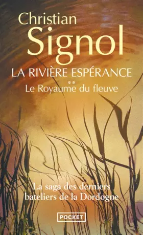 Couverture du produit · La Rivière Espérance Tome 2 : Le royaume du fleuve