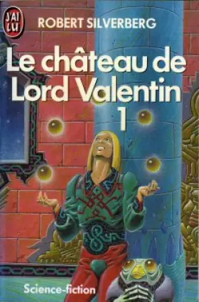 Couverture du produit · LE CHÂTEAU DE LORD VALENTIN.TOME 1.