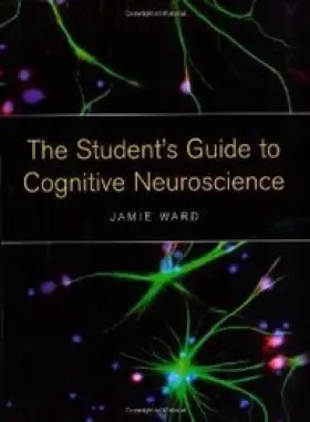 Couverture du produit · The Student's Guide to Cognitive Neuroscience,Year 2015