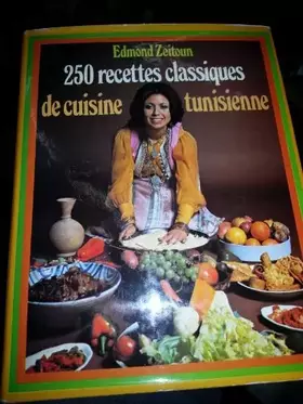 Couverture du produit · 250 recettes classiques de cuisine tunisienne