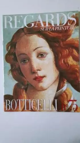 Couverture du produit · Regards sur la peinture 75 Botticelli
