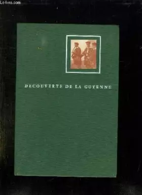 Couverture du produit · DECOUVERTE DE LA GUYENNE.