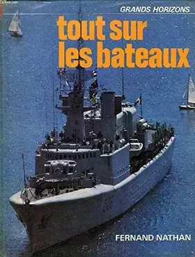 Couverture du produit · TOUT SUR LES BATEAUX