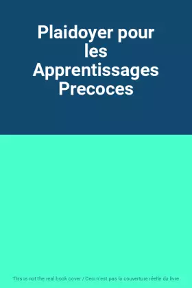 Couverture du produit · Plaidoyer pour les Apprentissages Precoces
