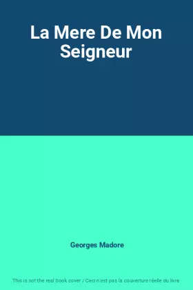Couverture du produit · La Mere De Mon Seigneur