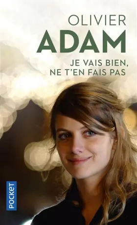 Couverture du produit · je vais bien n ten fais pas olivier adam
