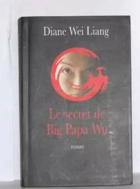 Couverture du produit · Le secret de big papa wu