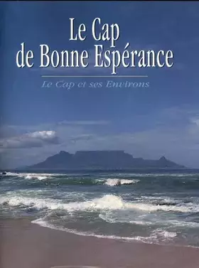 Couverture du produit · le cap de bonne espérance - le cap et ses environs