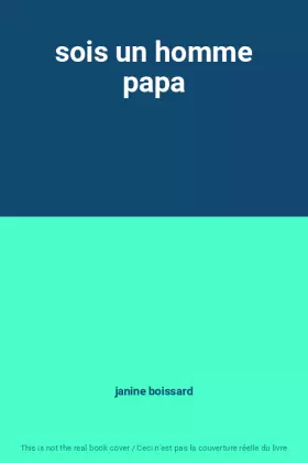 Couverture du produit · sois un homme papa