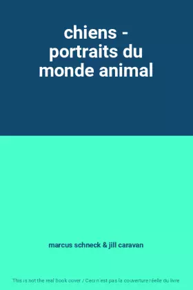 Couverture du produit · chiens - portraits du monde animal