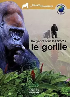 Couverture du produit · Un géant sous les arbres le gorille