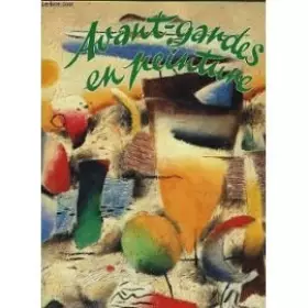 Couverture du produit · AVANT-GARDES EN PEINTURE