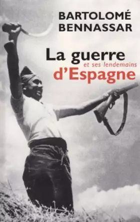 Couverture du produit · La guerre d'Espagne et ses lendemains