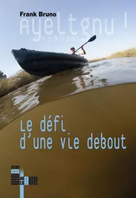 Couverture du produit · Ayeltgnu !: Le défi d'une vie debout