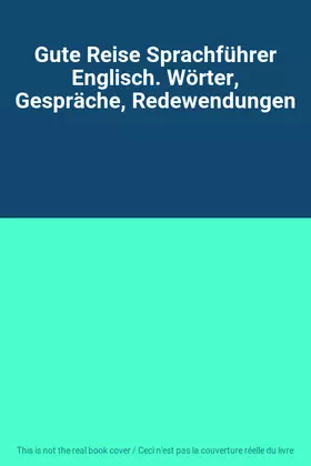 Couverture du produit · Gute Reise Sprachführer Englisch. Wörter, Gespräche, Redewendungen