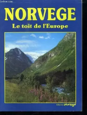 Couverture du produit · NORVEGE. LE TOIT DE L EUROPE.