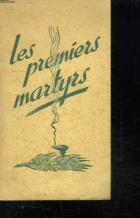 Couverture du produit · LES PREMIERS MARTYRS.
