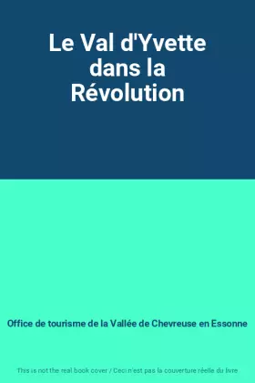 Couverture du produit · Le Val d'Yvette dans la Révolution